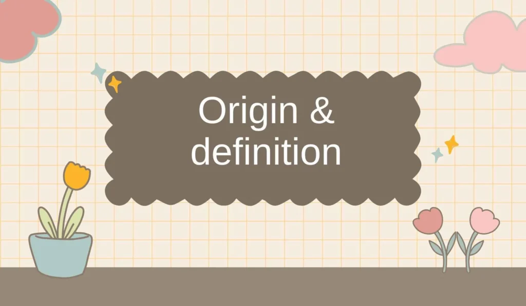 Definition & Origin
