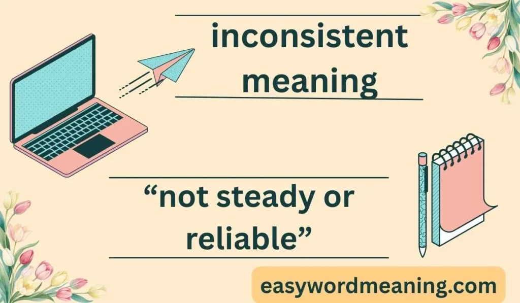 inconsistent meaning
