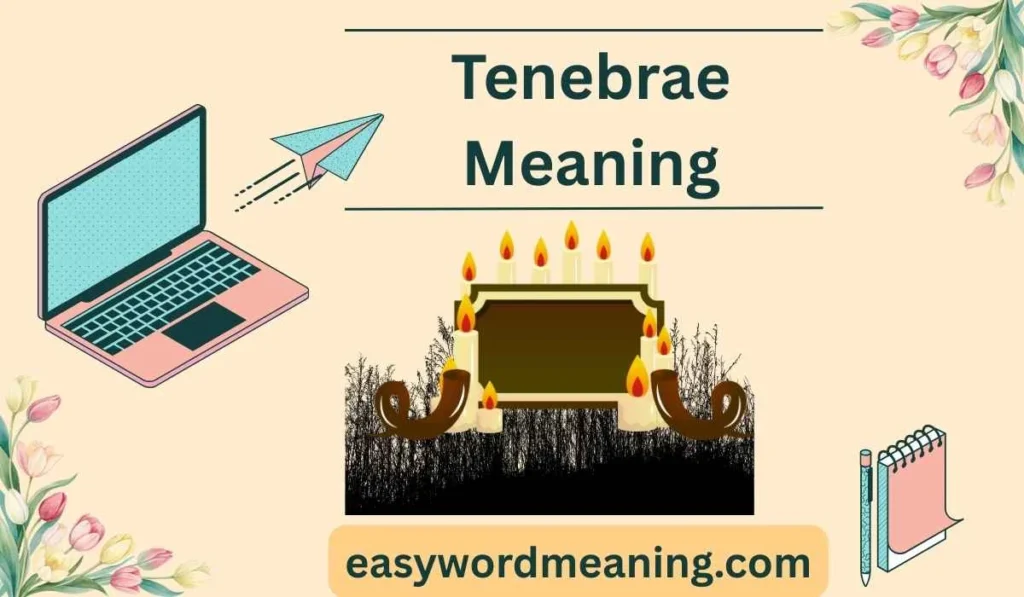 Tenebrae Meaning