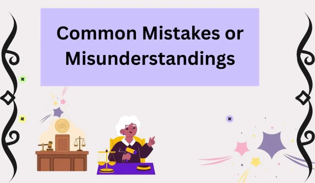 Common Mistakes or Misunderstandings