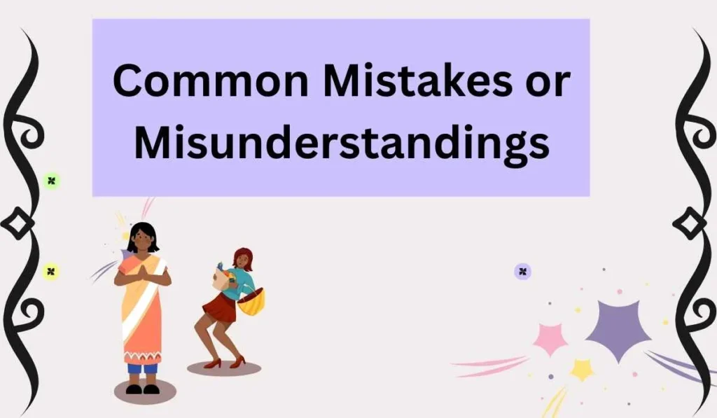 Common Mistakes or Misunderstandings