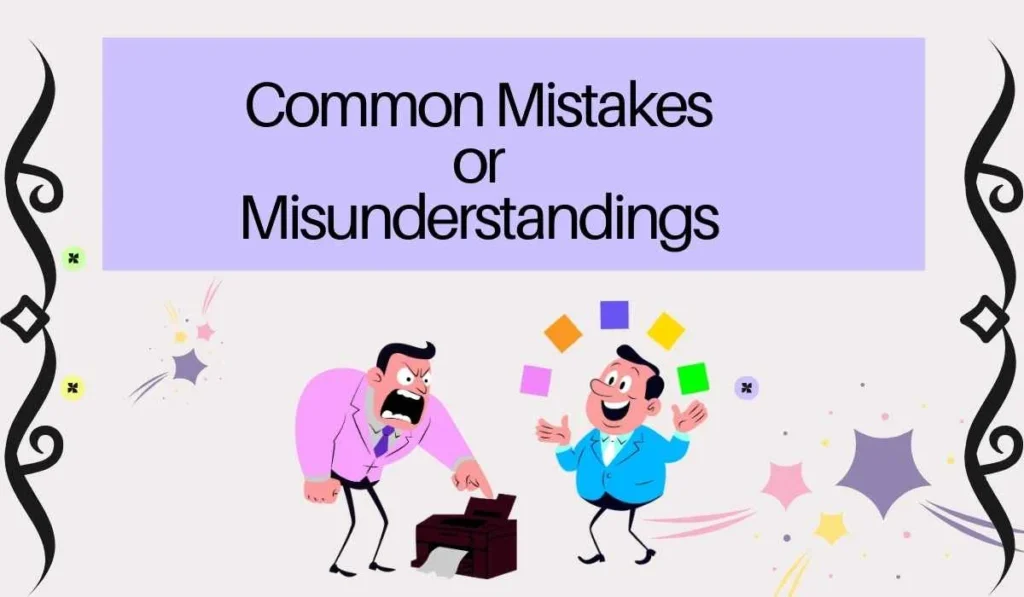 Common Mistakes or Misunderstandings