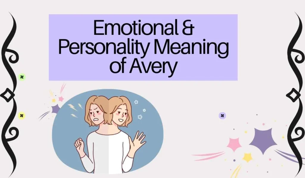 Emotional & Personality Meaning of Avery