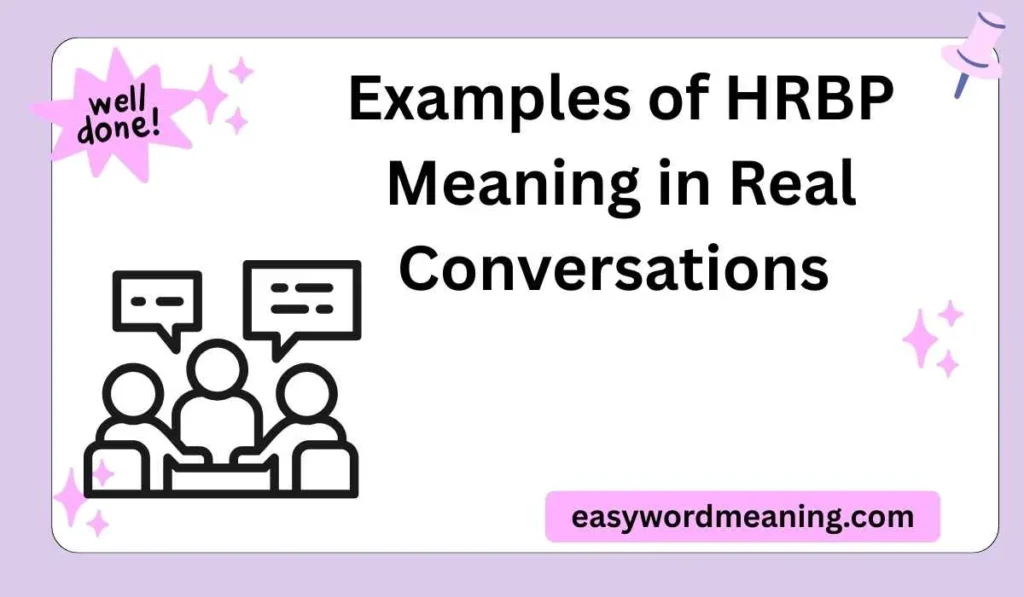 Examples of HRBP Meaning in Real Conversations 