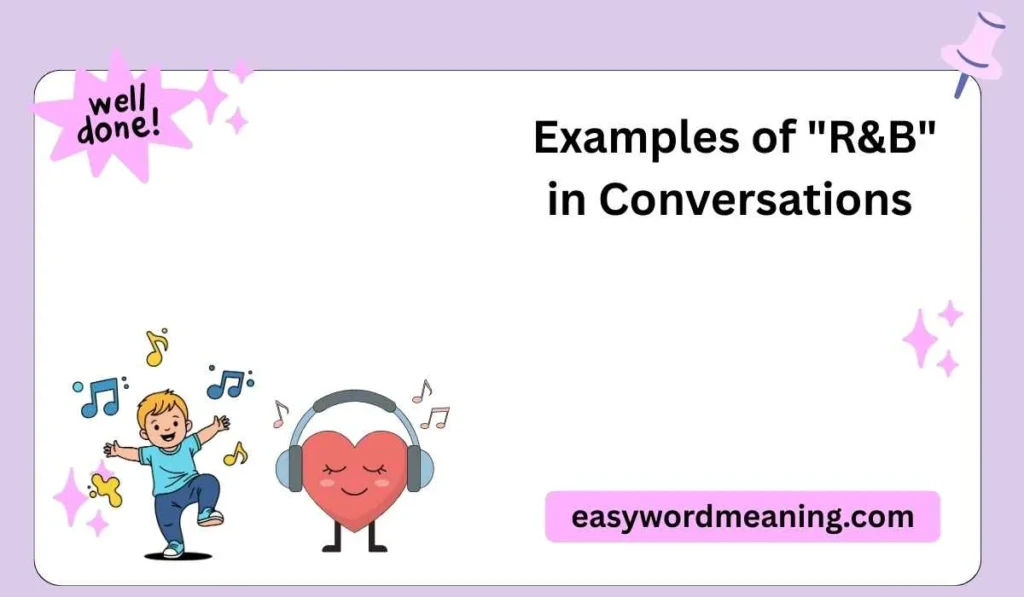 Examples of "R&B" in Conversations 