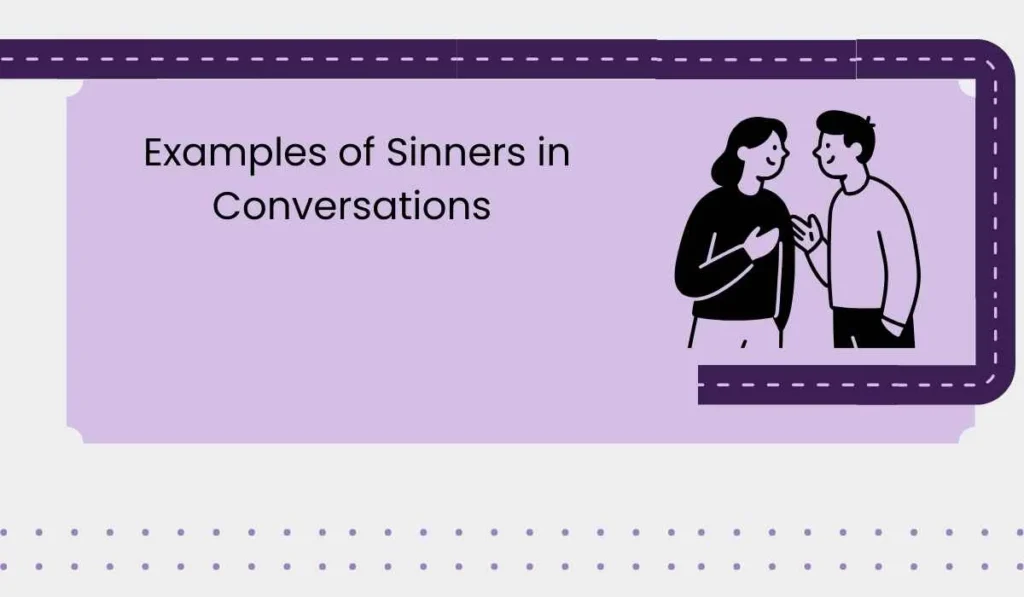 Examples of Sinners in Conversations