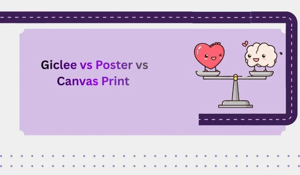 Giclee vs Poster vs Canvas Print 
