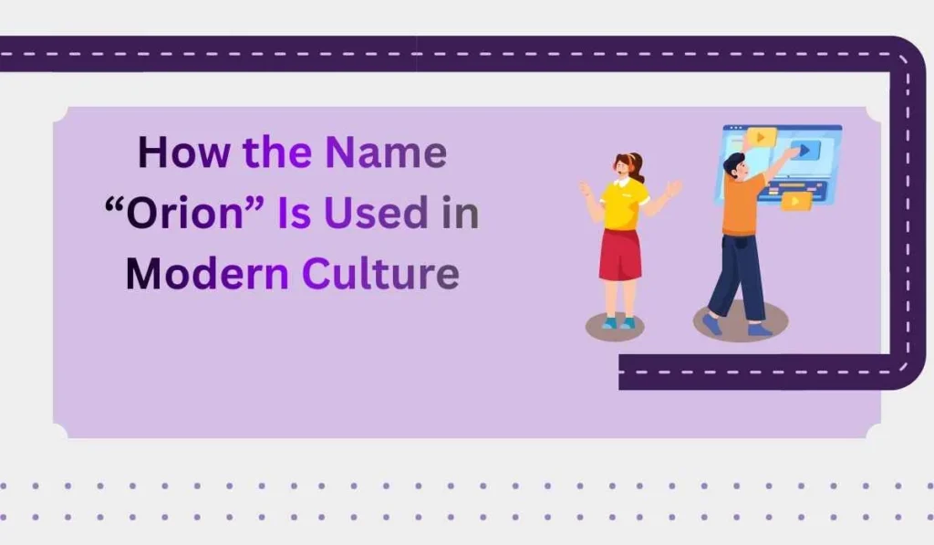 How the Name “Orion” Is Used in Modern Culture