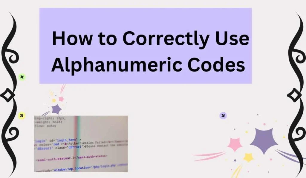How to Correctly Use Alphanumeric Codes 