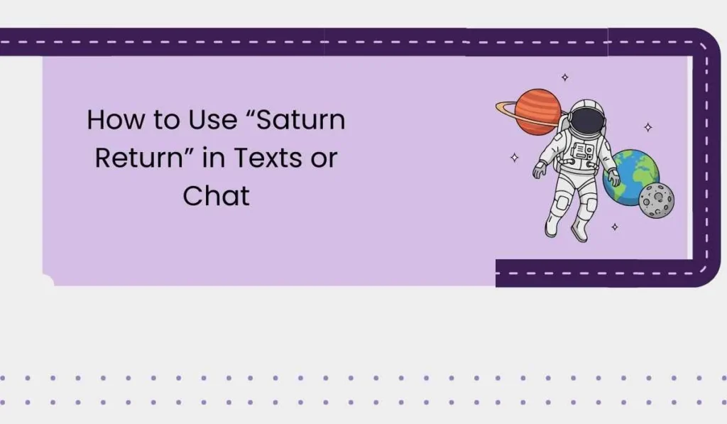 How to Use “Saturn Return” in Texts or Chat