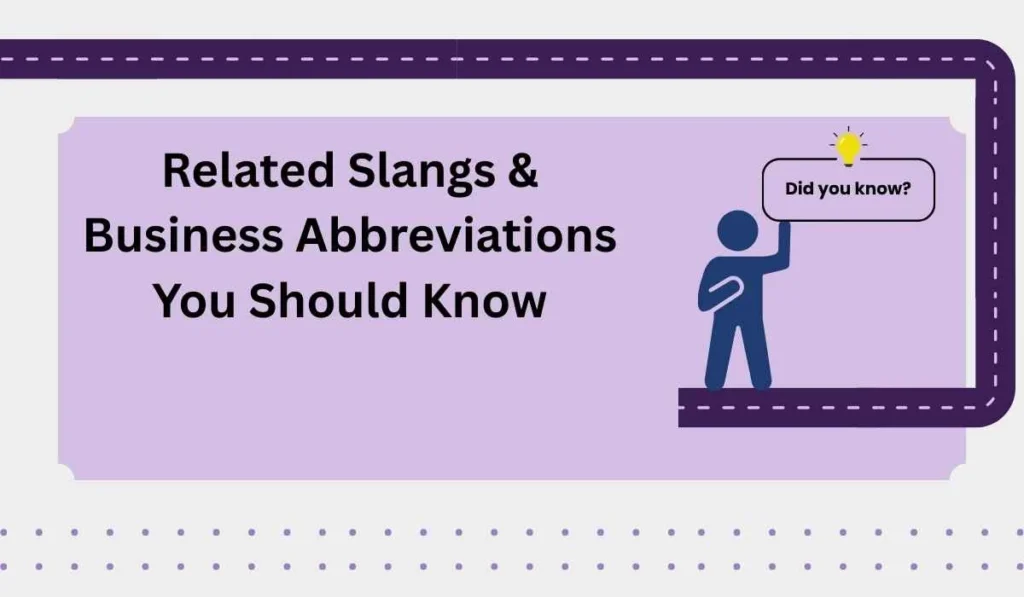 Related Slangs & Business Abbreviations You Should Know