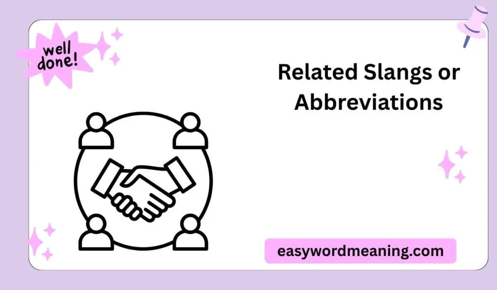 Related Slangs or Abbreviations