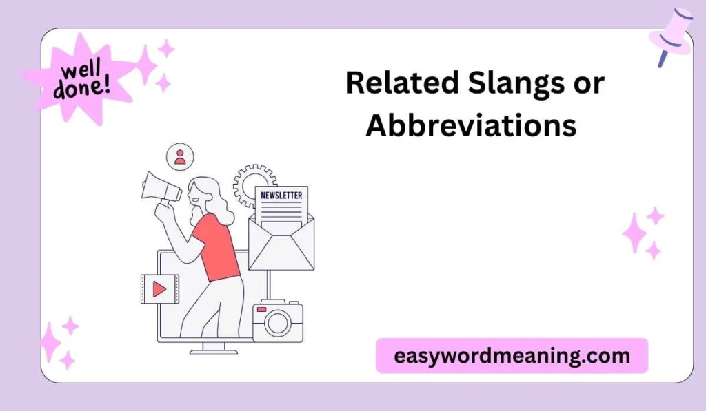 Related Slangs or Abbreviations