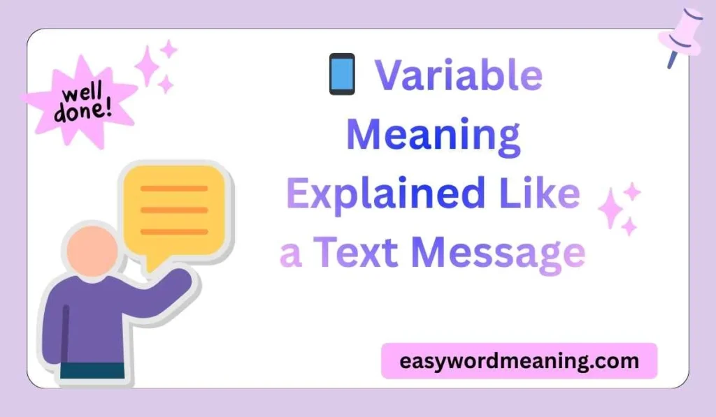 Variable Meaning Explained Like a Text Message