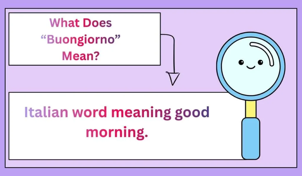 What Does “Buongiorno” Mean?