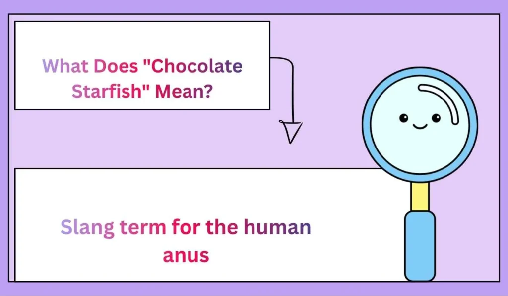 What Does "Chocolate Starfish" Mean?