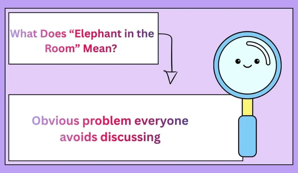 What Does “Elephant in the Room” Mean? 
