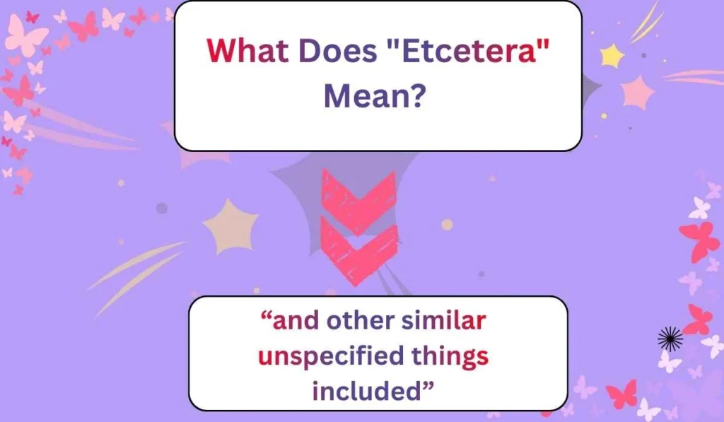 What Does "Etcetera" Mean?
