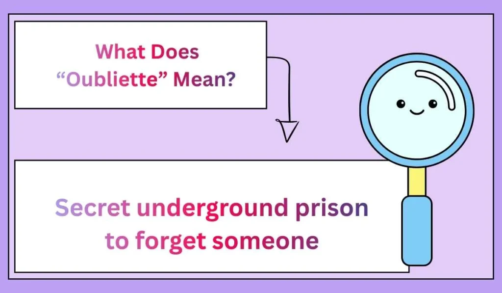 What Does “Oubliette” Mean?
