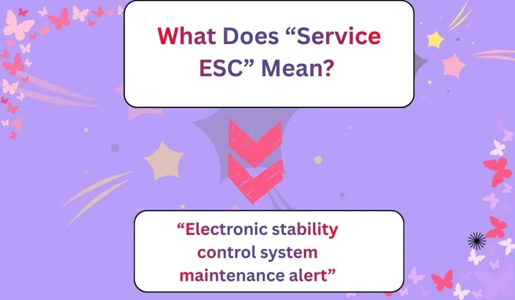 What Does “Service ESC” Mean?