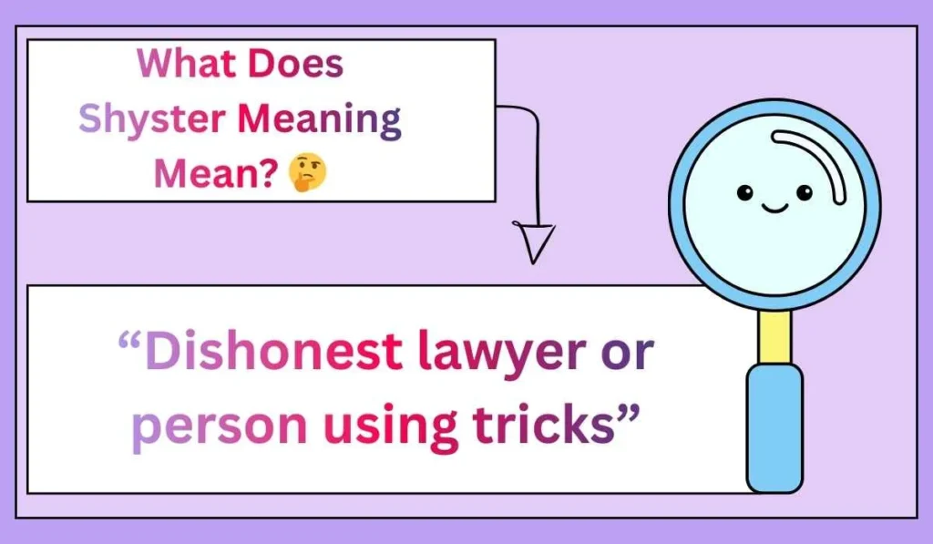What Does Shyster Meaning Mean? 