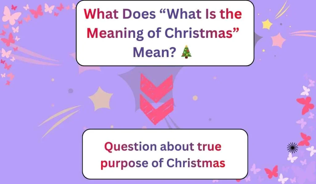 What Does “What Is the Meaning of Christmas” Mean?