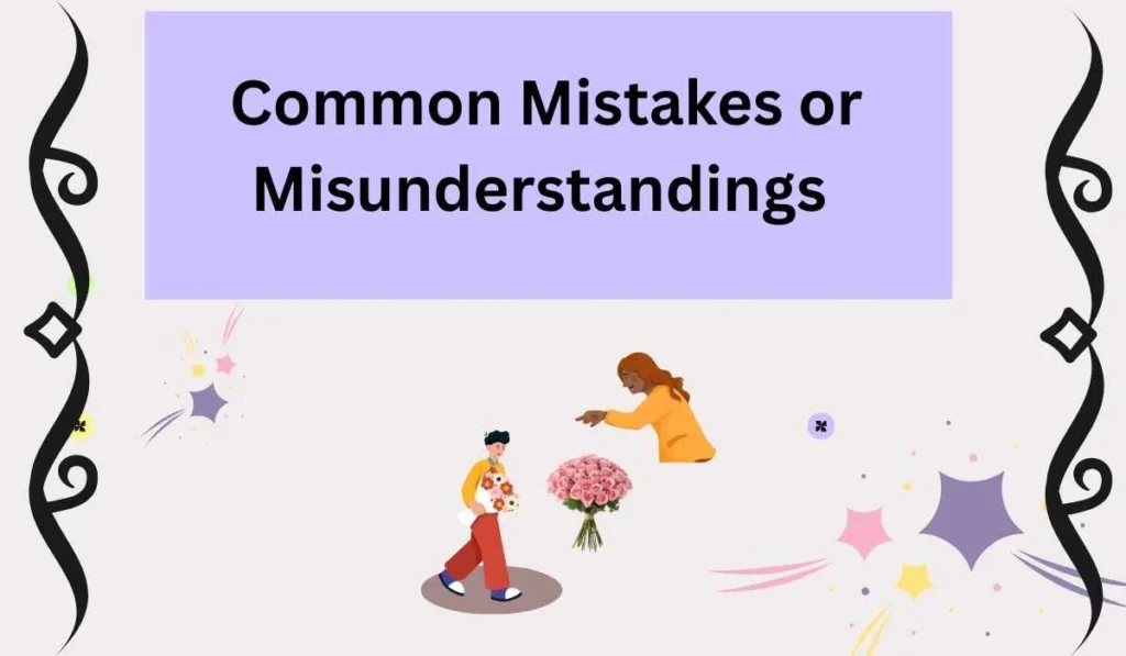 Common Mistakes or Misunderstandings