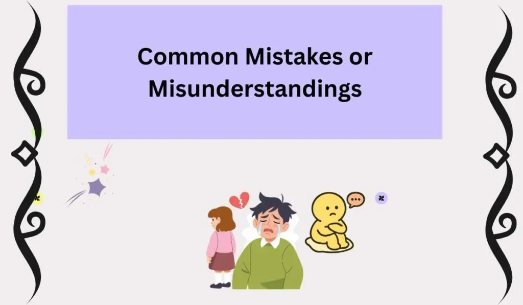 Common Mistakes or Misunderstandings
