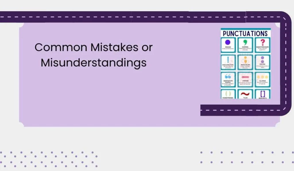 Common Mistakes or Misunderstandings
