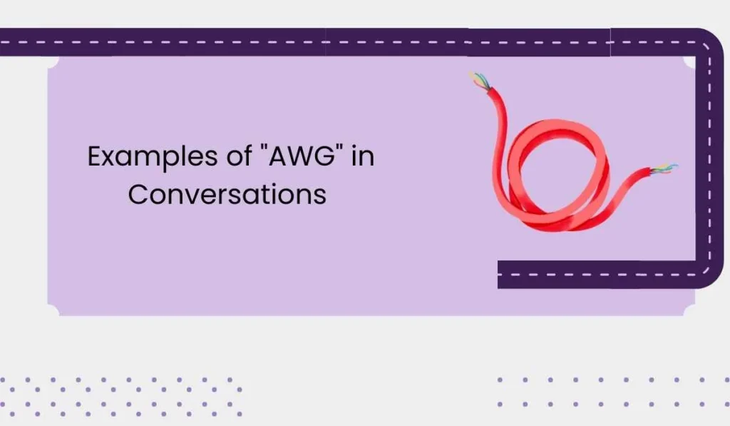 Examples of "AWG" in Conversations
