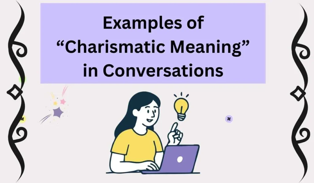 Examples of “Charismatic Meaning” in Conversations