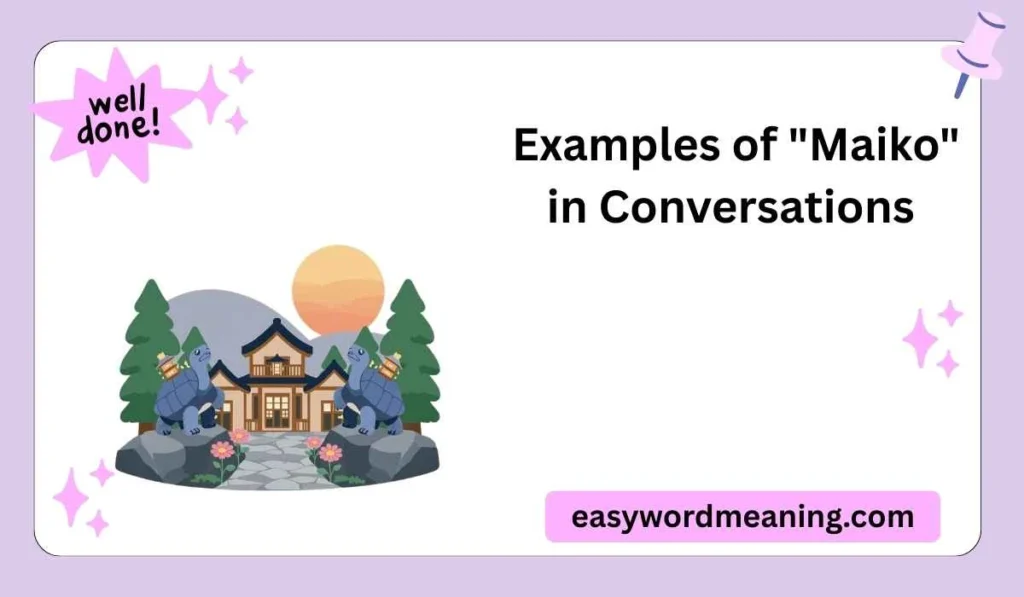 Examples of "Maiko" in Conversations 