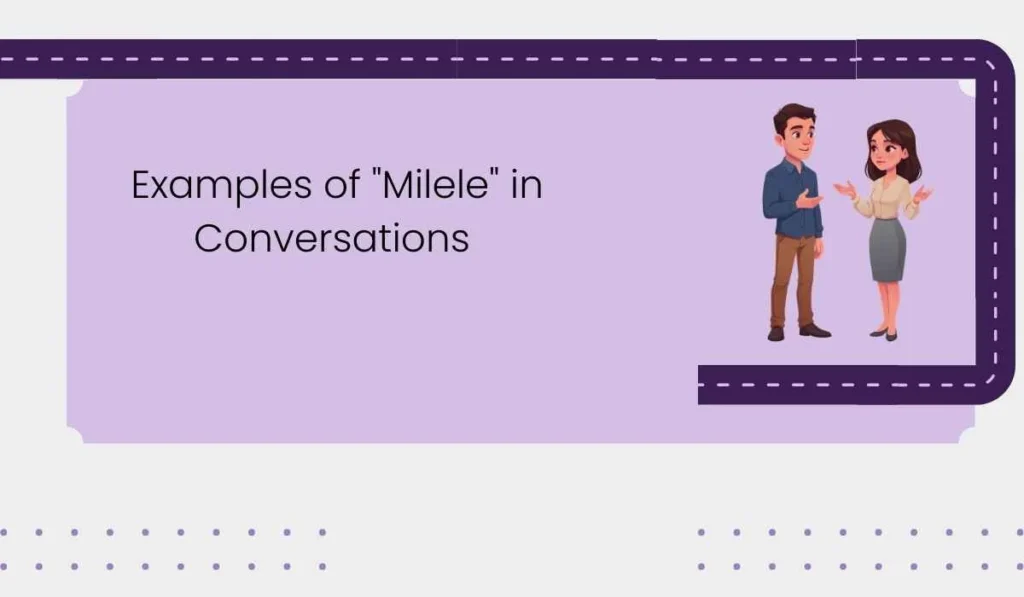 Examples of "Milele" in Conversations