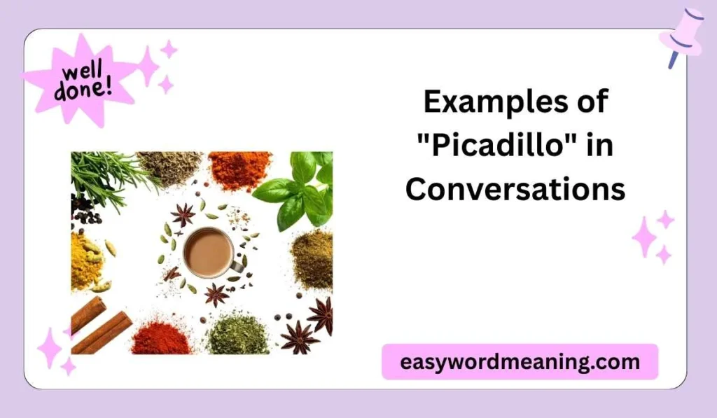 Examples of "Picadillo" in Conversations