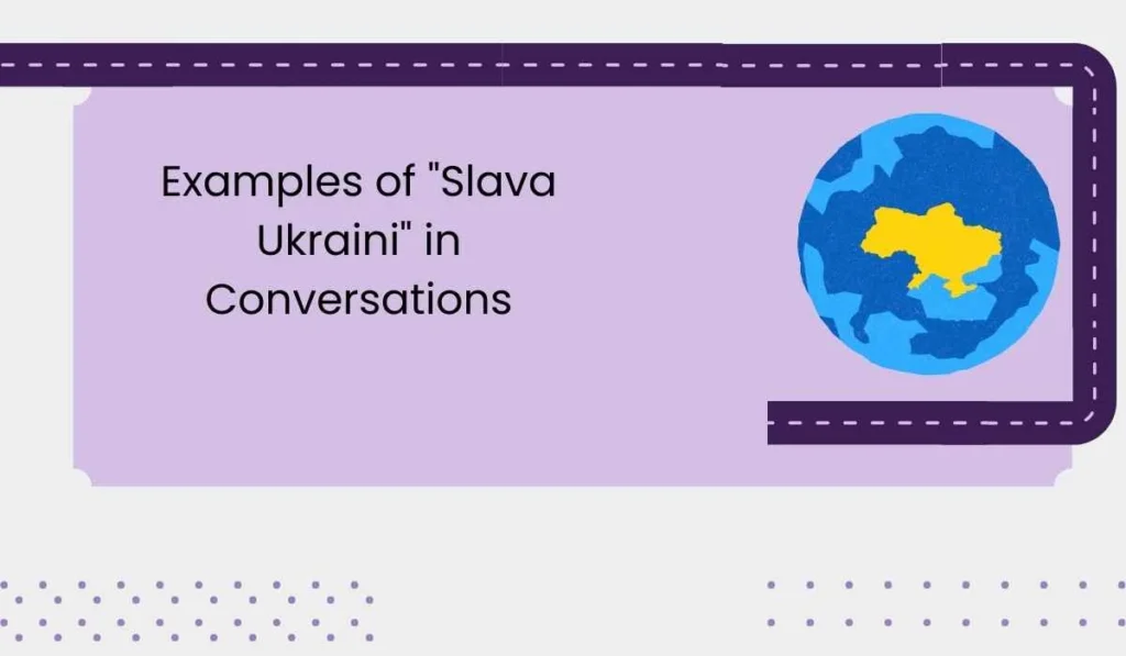Examples of "Slava Ukraini" in Conversations