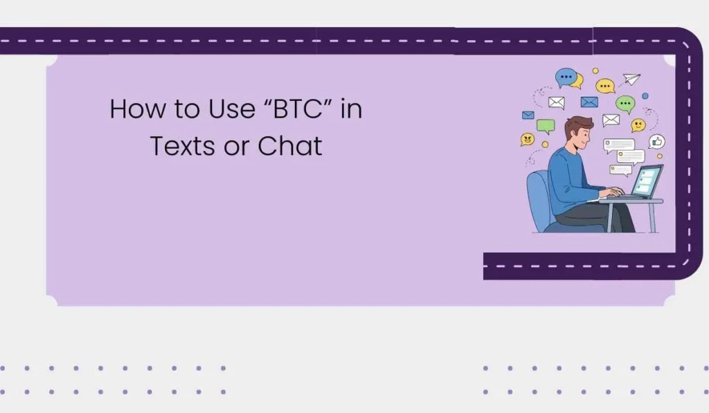 How to Use “BTC” in Texts or Chat