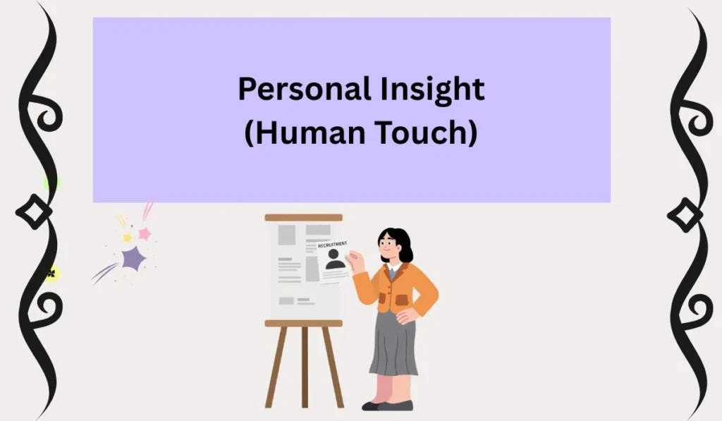 Personal Insight (Human Touch)