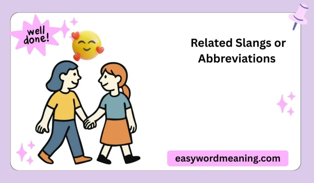 Related Slangs or Abbreviations 
