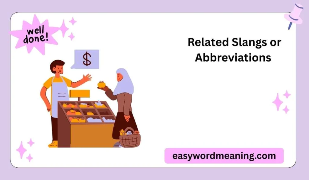 Related Slangs or Abbreviations 