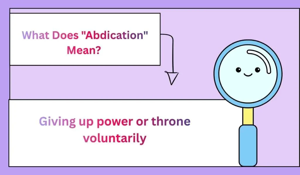 What Does "Abdication" Mean?