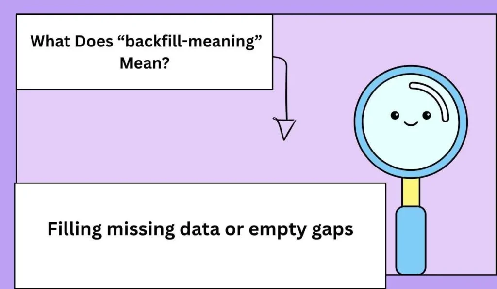 What Does “backfill-meaning” Mean?
