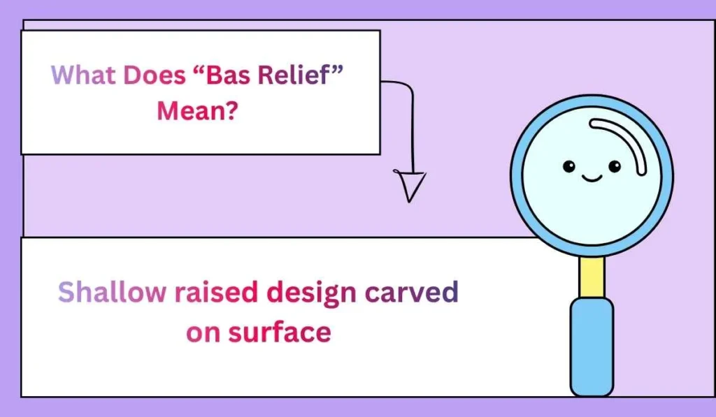 What Does “Bas Relief” Mean?