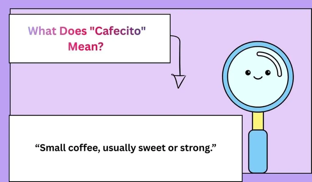 What Does "Cafecito" Mean?