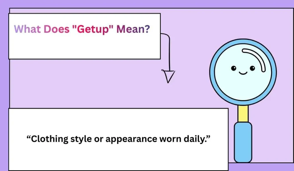 What Does "Getup" Mean?