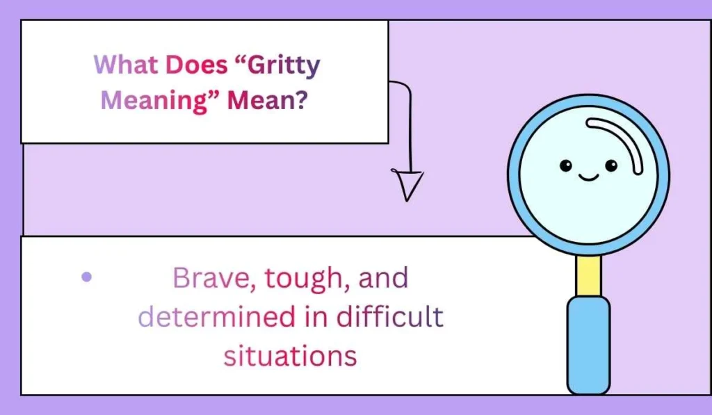 What Does “Gritty Meaning” Mean? 