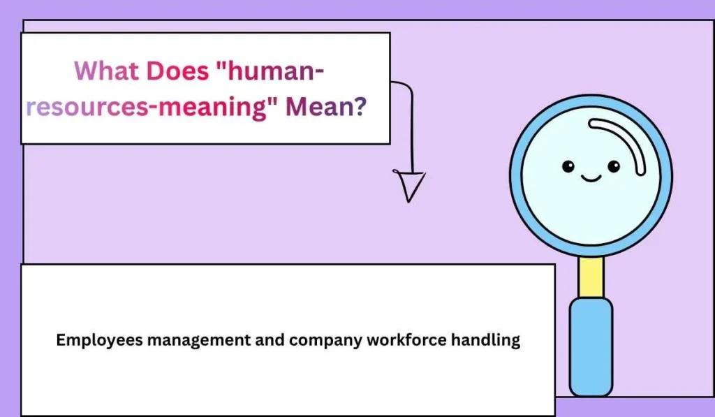  What Does "human-resources-meaning" Mean? 