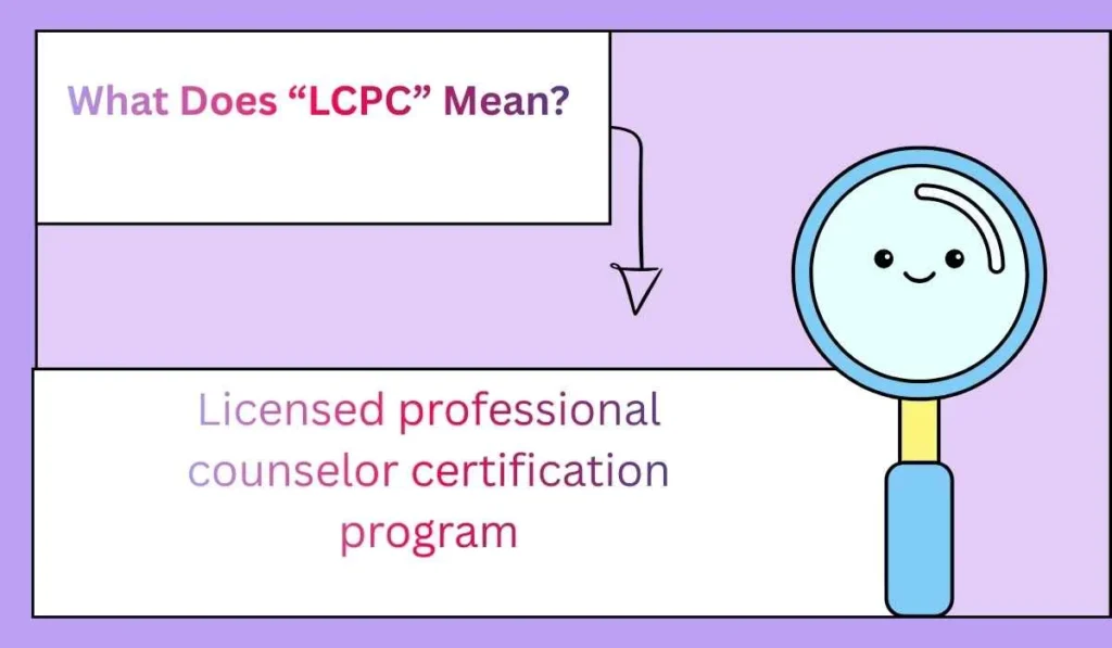 What Does “LCPC” Mean? 