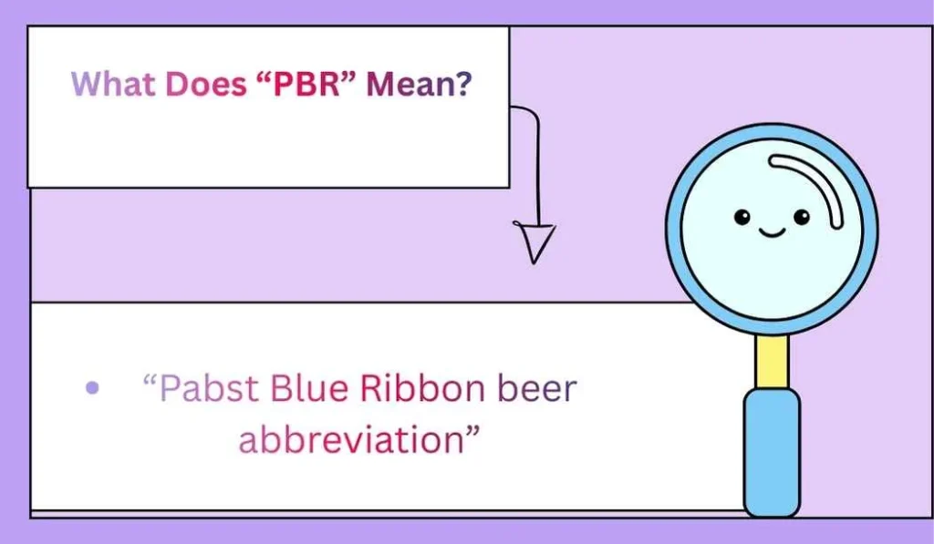 What Does “PBR” Mean?