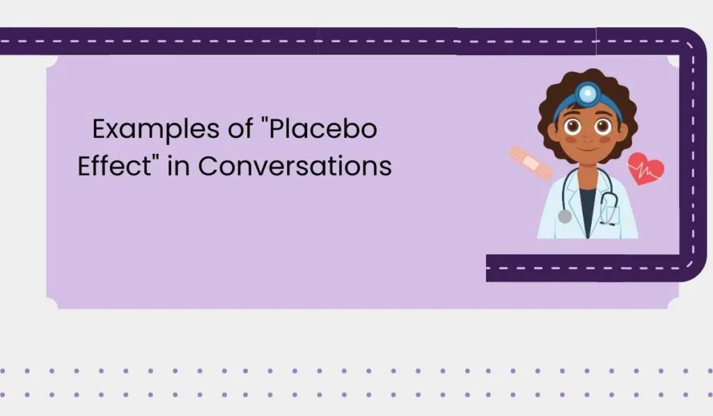 Examples of "Placebo Effect" in Conversations