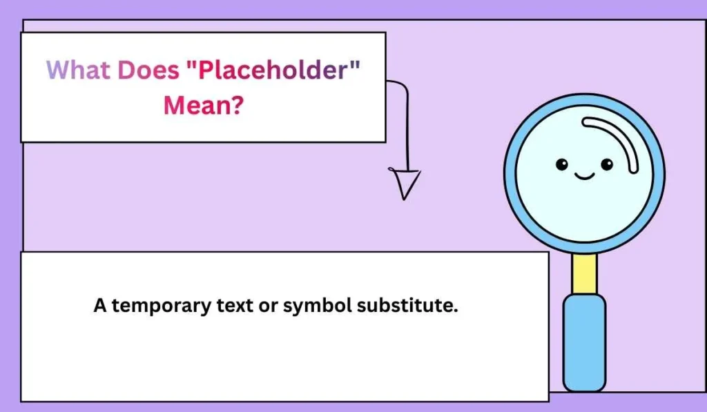 What Does "Placeholder" Mean?